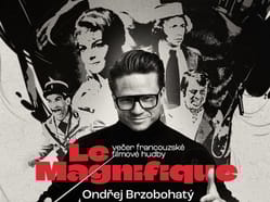 Ondřej Brzobohatý - LE MAGNIFIQUE