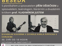 Beseda s Jiřím Dědečkem a Vladimírem Justem
