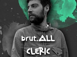 brut.ALL #04 w/ CLERIC (UK)