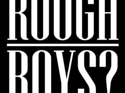 Rough Boys?
