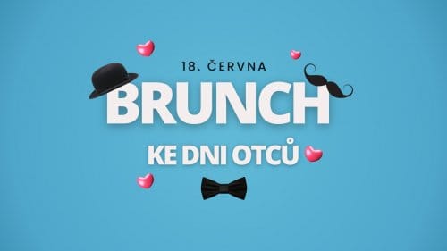 Brunch ke Dni otců   !!!POZOR – Akce zrušena!!!