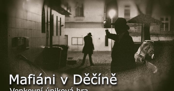 Venkovní hra - Mafiáni v Děčíně