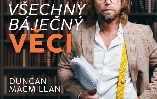 Divadlo Ungelt - Všechny báječný věci