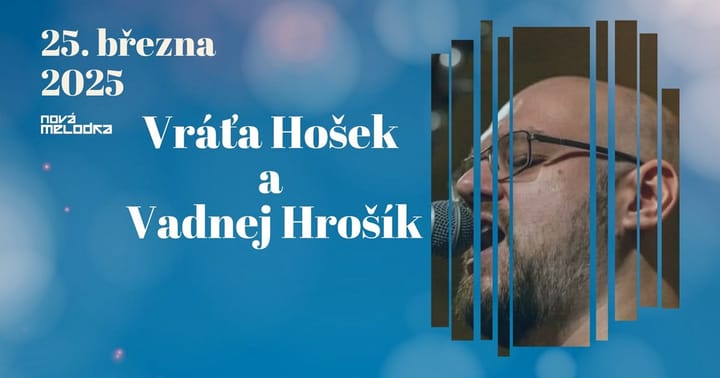 Vráťa Hošek + Vadný Hrošík