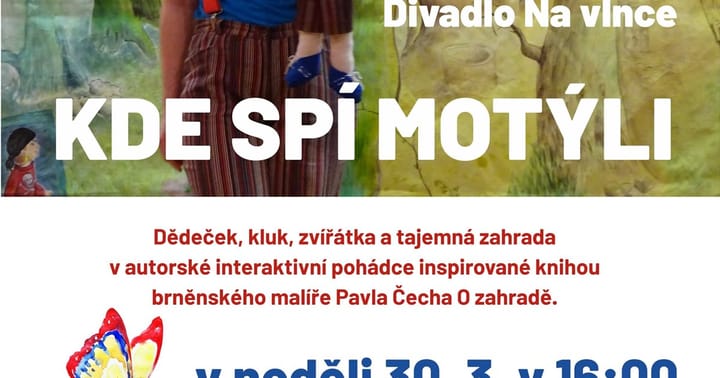 Divadlo Na vlnce: KDE SPÍ MOTÝLI