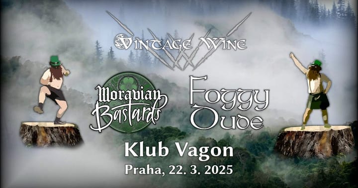 Vintage Wine + Foggy Dude + Moravian Bastards v Praze