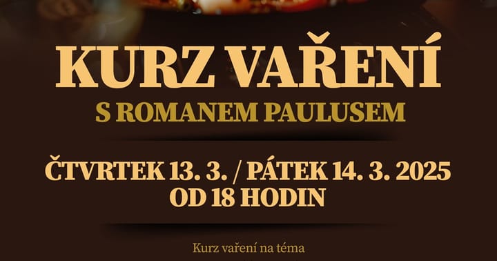 Kurz vaření s Romanem Paulusem v ČESTR Event bar