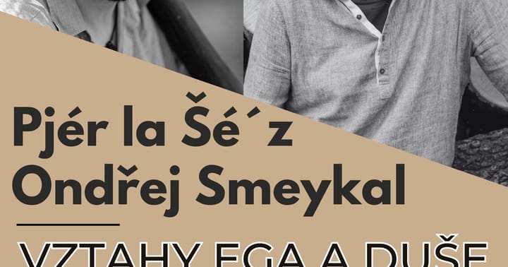 Pjér la Šé´z & Ondřej Smeykal