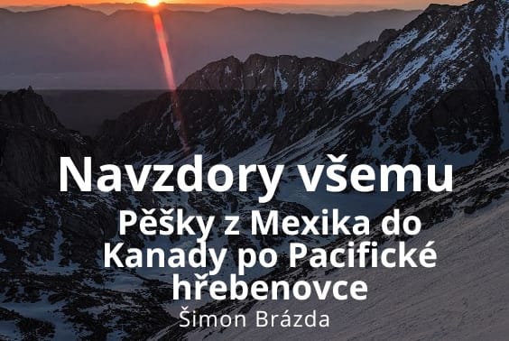 Navzdory všemu – Pěšky z Mexika do Kanady
