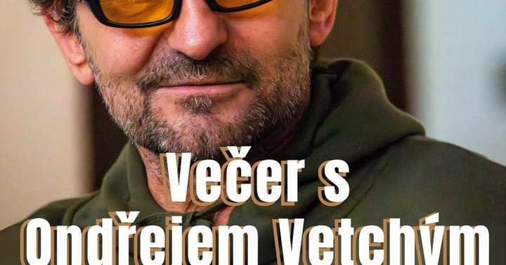 Večer s Ondřejem Vetchým