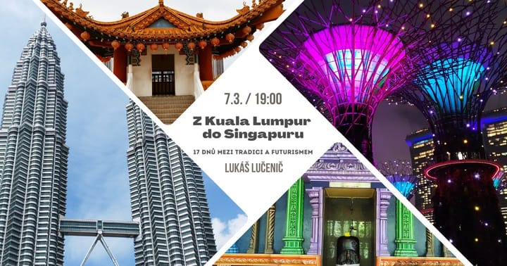 Z Kuala Lumpur do Singapuru 17 dnů mezi tradici a futurismem