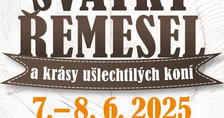 Svátky řemesel a krásy ušlechtilých koní