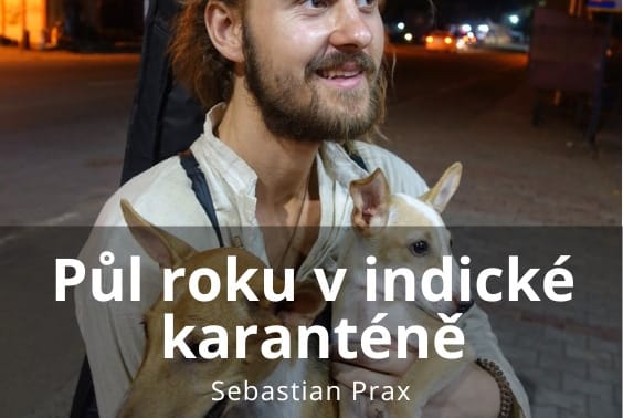 Půl roku v indické karanténě