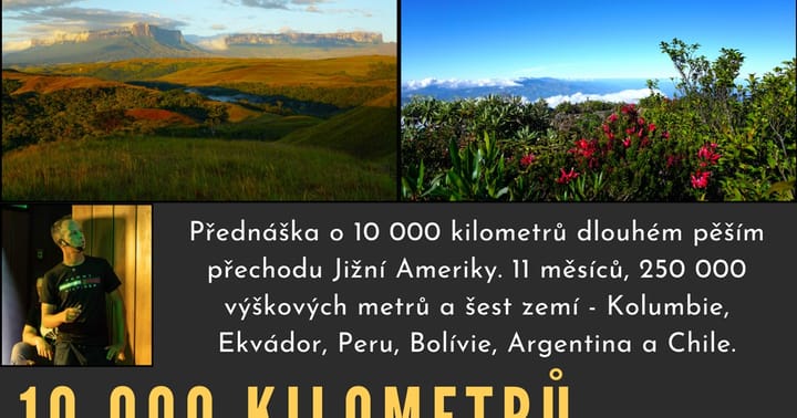 10 000 kilometrů pěšky Jižní Amerikou - Jan Rendl (Havířov)