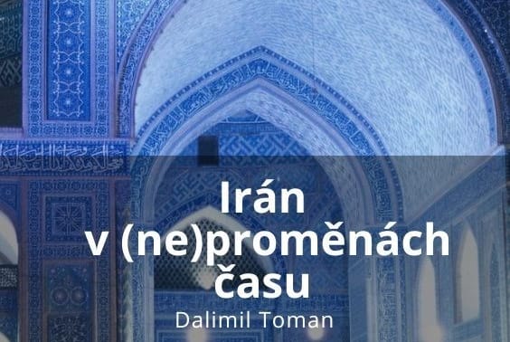 Irán v (ne)proměnách času