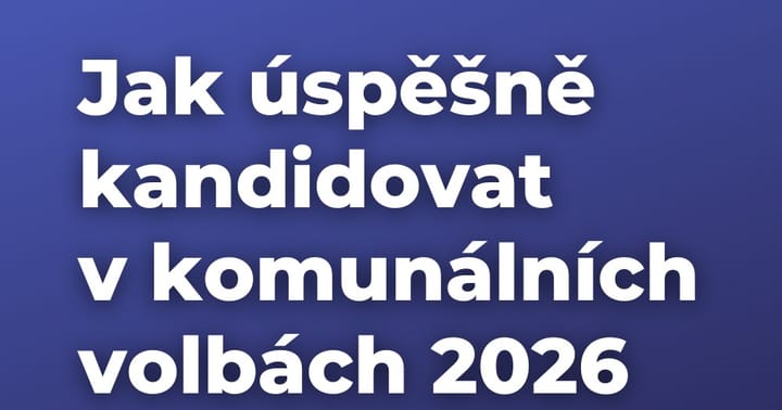 Webinář: Jak úspěšně kandidovat v komunálních volbách 2026
