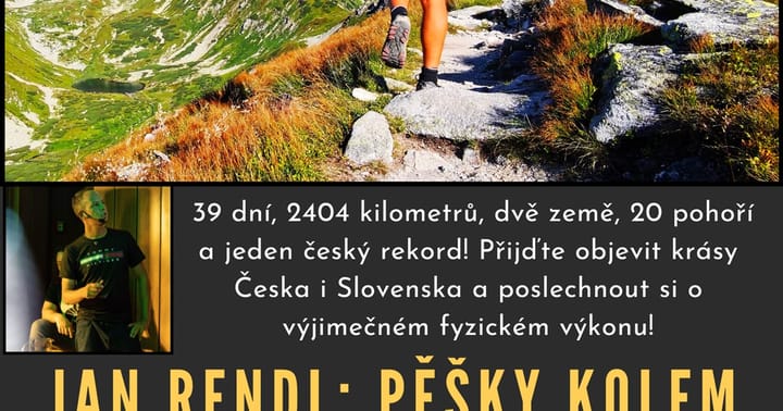 Pěšky kolem Československa za 39 dní - Jan Rendl (Havířov)