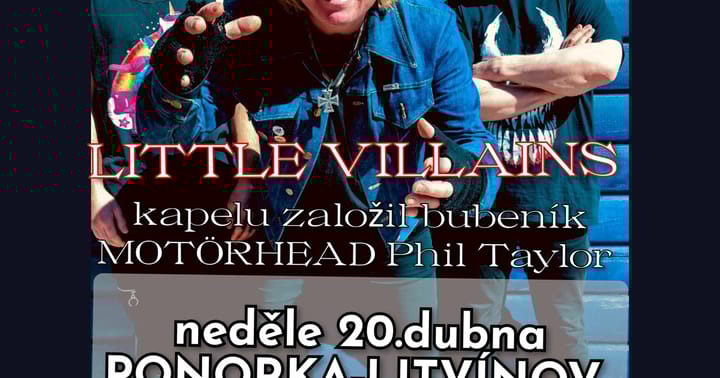 LITTLE VILLAINS v Litvínově
