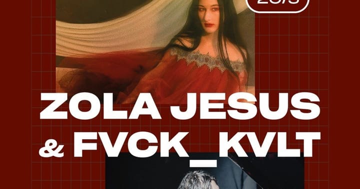 Zola Jesus (US) & Fvck_kvlt (SK)