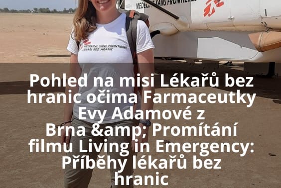 Pohled na misi Lékařů bez hranic očima Farmaceutky Evy