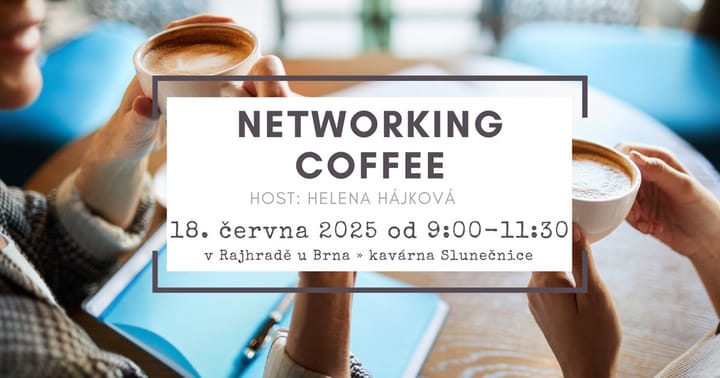 Networking coffee Rajhrad / host Helena Hájková