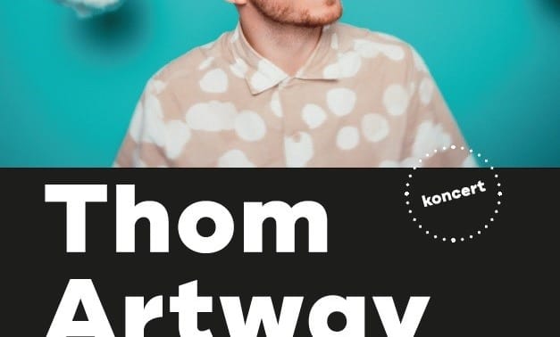 Koncert: Thom Artway
