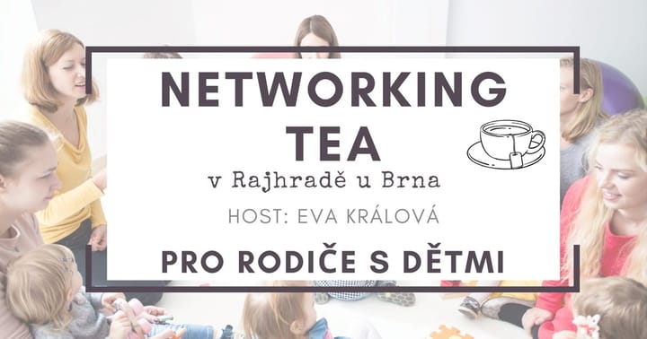 Networking TEA Rajhrad / host Eva Králová