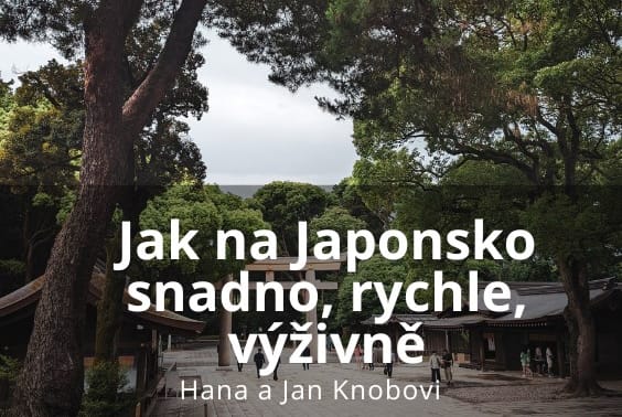 Jak na Japonsko snadno