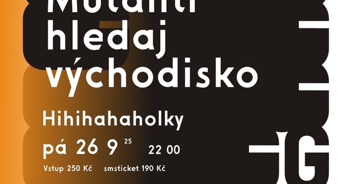 Mutanti Hledaj Východisko & Hihihahaholky