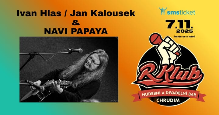 Ivan Hlas / Jan Kalousek & Navi Papaya - Chrudim