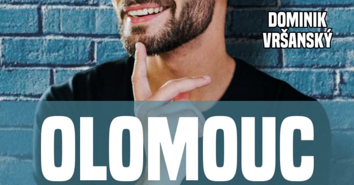 Dominik Vršanský: stand up #NĚCOSECHYSTÁ - Olomouc