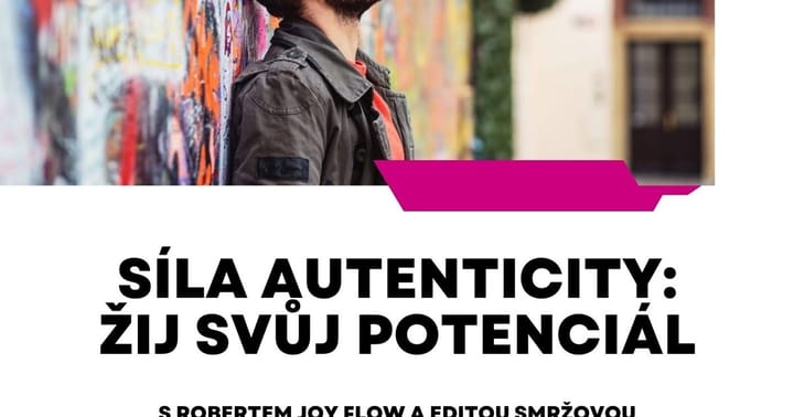 Síla autenticity: Žij svůj potenciál
