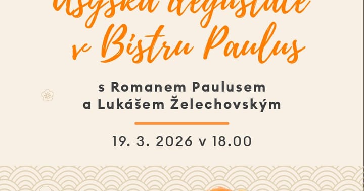 Asijská degustace s Romanem Paulusem a Lukášem Želechovským