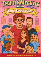 Techtle Mechtle – „Haló, tady máma“