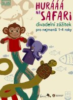 Hurááá na safari – Divadlo pro děti 1-4 roky