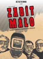 De Facto Mimo: Zabít málo