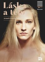 Listování Lukáše Hejlíka – Láska a tělo (Arnošt Lustig)