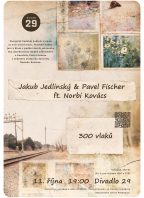 Duo Jedlinský – Fischer feat. Norbi Kovács: 300 vlaků