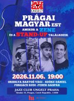 PRÁGAI MAGYAR EST Amikor a ZENE és a STAND-UP találkozik!
