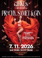 Cirkus des Péchés: Prachy, Samet a Gin