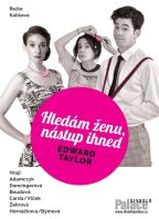 Edward Taylor: Hledám ženu, nástup ihned
