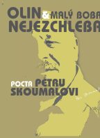 Olin Nejezchleba & Malý Bobr – Pocta Petru Skoumalovi