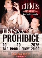 Cirkus des Péchés: Hříšná Prohibice