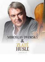 Miroslav Dvorský a Zlaté husle