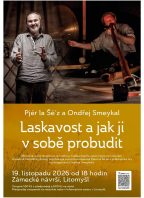 Pjér la Šé’z a Ondřej Smeykal: Laskavost a jak ji v sobě probudit