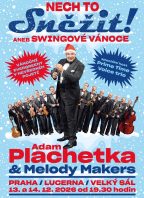 Adam Plachetka & Melody Makers / NECH TO SNĚŽIT!