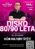 DISKO ŠTĚTÍ – NÁVRAT DO 80. A 90. LET!