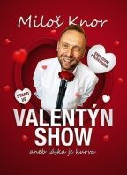 Valentýn stand-up show Miloše Knora – Olomouc