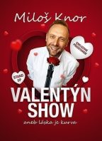Valentýn stand-up show Miloše Knora – Brno
