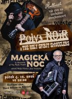 Magická noc + Poly Noir & The Holy Spirit Smugglers
